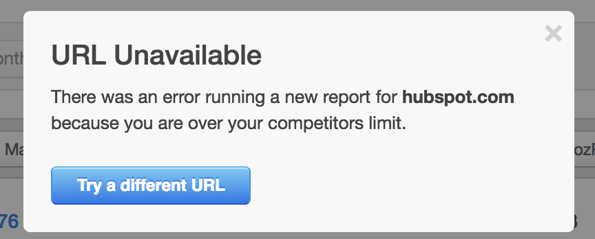 "URL Unavailable" window in HubSpot for having too many competitors