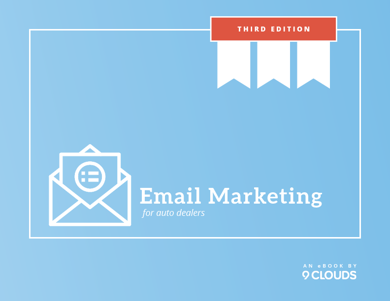 Email Marketing for Auto Dealers eBook from 9 Clouds