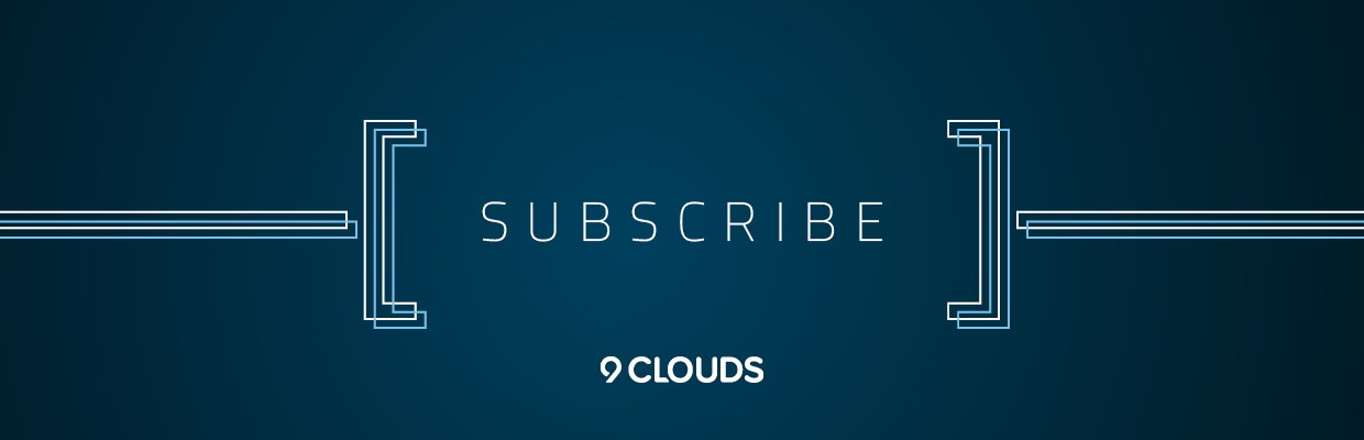 Subscribe to the 9 Clouds blog!