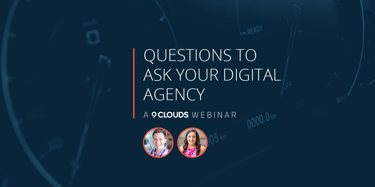 [Webinar] Questions to Ask Your Digital Marketing Agency