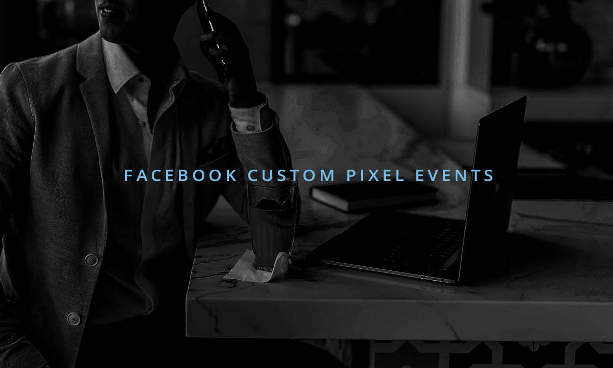 How Custom Pixel Events Can Boost Your Dealership’s Facebook Ads