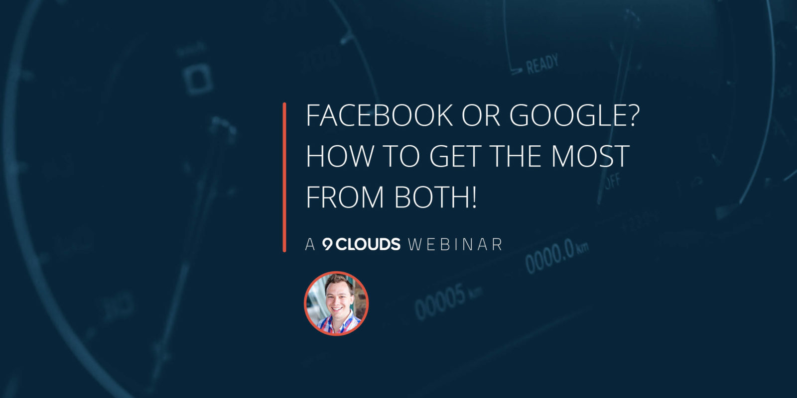 [Digital Dealer 2021] Facebook Or Google? How to Get the Most from Both