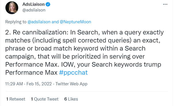 Screenshot of a tweet from Google's @AdsLiaison saying "Re cannibalization: In Search, when a query exactly matches (including spell corrected queries) an exact, phrase or broad match keyword within a Search campaign, that will be prioritized in serving over Performance Max. IOW, your Search keywords trump Performance Max."